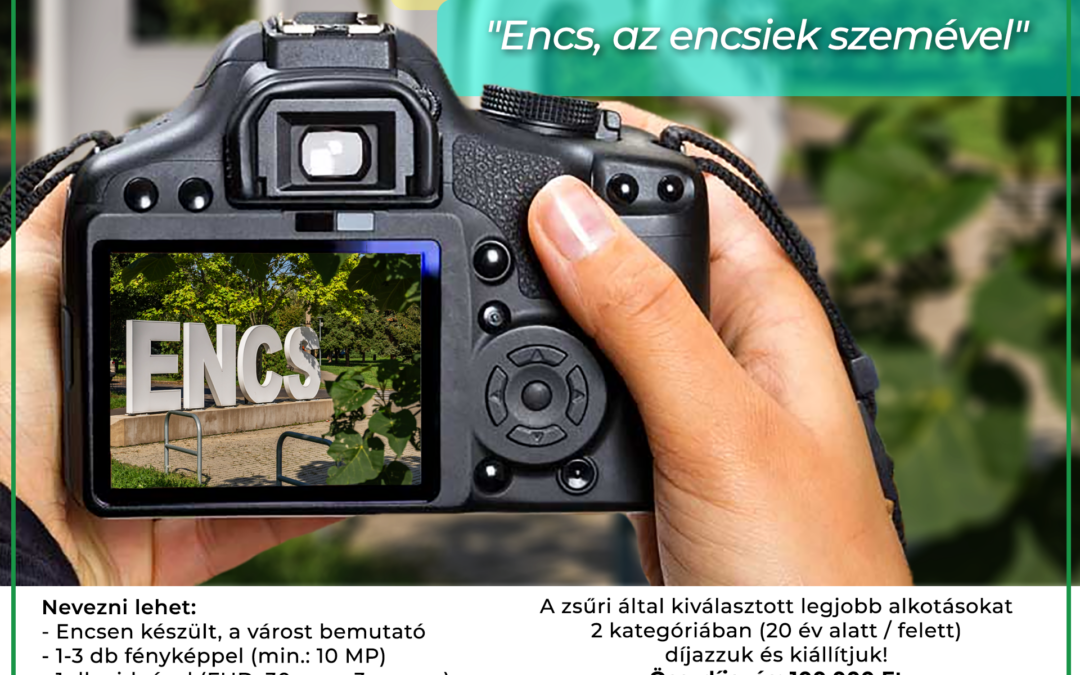 „Encs, az encsiek szemével” – fotó- és videópályázat